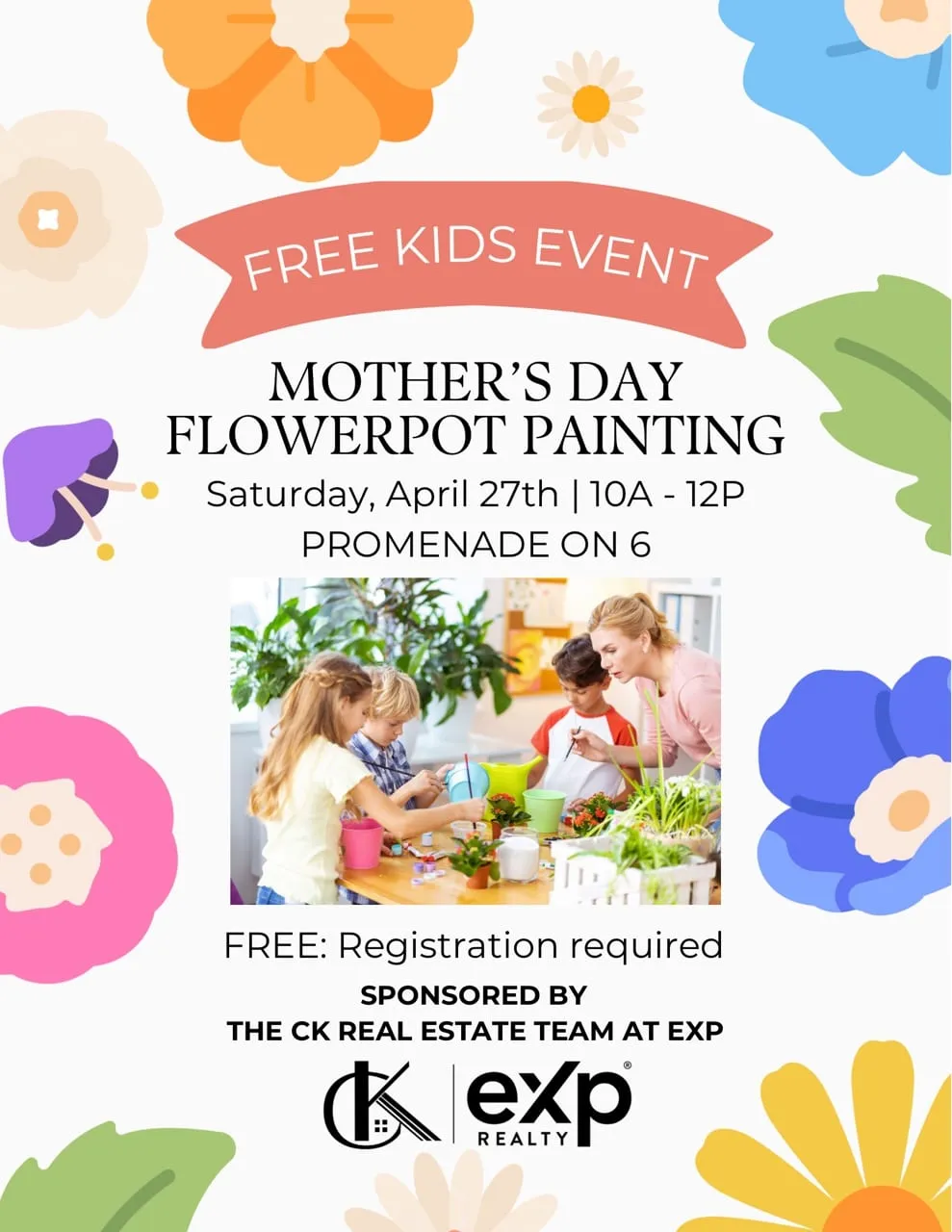 Flyer for a free kids’ Mother’s Day flowerpot painting event sponsored by the CK Team